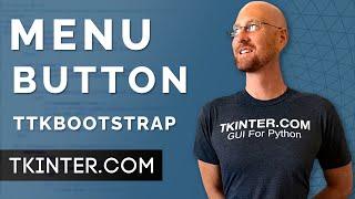 Menu Buttons with TTKBootstrap - Tkinter TTKBootstrap 10