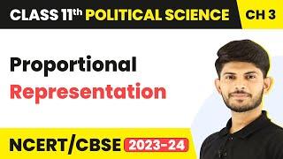 Proportional Representation - Election And Representation | Class 11 Political Science