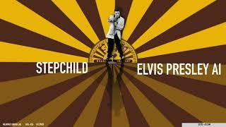 Elvis AI  Cover : Stepchild