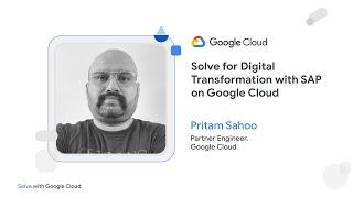 Solve for Digital Transformation with SAP on Google Cloud