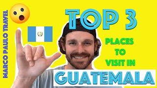 BEST Places to Visit in Guatemala | Is Guatemala Safe to Travel?