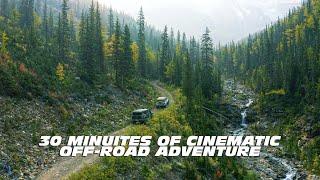 30 Minutes of Cinematic Off Road Adventures In Beautiful British Columbia (4K)