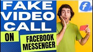 How To Fake Video Call On Facebook Messenger - Prank Calls Using Your Android Or iPhone 2022/2023