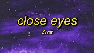 DVRST - Close Eyes (Lyrics) | megamind meme song name