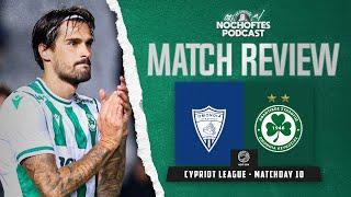 #NOCHOFTES | OMONOIA ARADIPPOU 3-5 OMONOIA | THE GOOD, THE BAD AND THE FUGLY