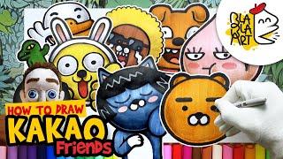 HOW TO DRAW KAKAO FRIENDS | Best Kakao Friends Characters Drawings | BLABLA ART