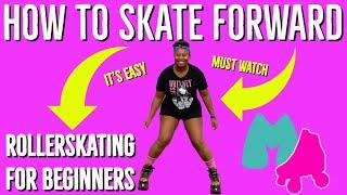 ROLLER SKATING FOR BEGINNERS: HOW TO ROLLER SKATE FORWARD! 