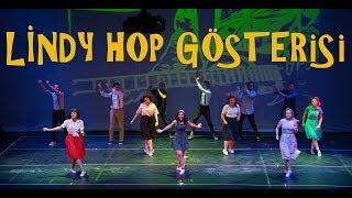 Lindy Hop (Swing) Gösterisi "Lindy Hop Ankara" | "O ZAMAN DANS" 2017 Latino Büyük Gösterisi