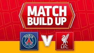 PSG v Liverpool | Champions League | UNCENSORED MATCH BUILD UP