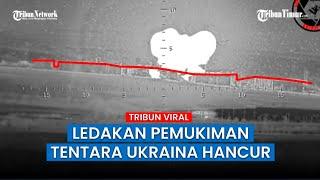 Ganasnya Bom Dirgantara Rusia, Ledakkan Pertahanan Militer Ukraina