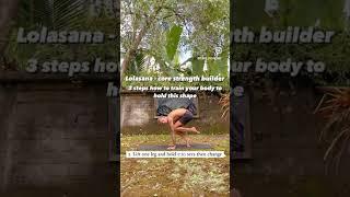 How to Do Arm Balance: Lolasana Tutorial