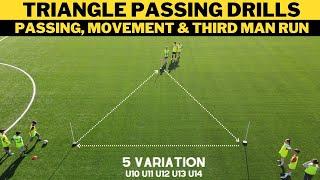 Triangle Passing Drills For Soccer/Football | Passing, Movement & Third Man Run | 5 Variation |