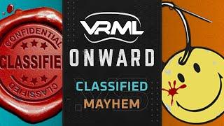 Onward - CLASSIFIED vs MAYHEM - Season 16 Week 5 - VRML