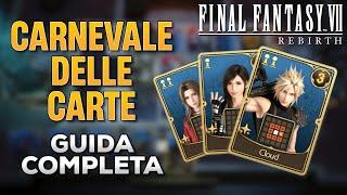 FINAL FANTASY 7 REBIRTH (ITA) - CARNEVALE DELLE CARTE [Guida Completa]