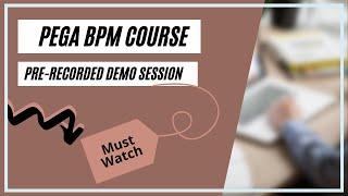 Pega BPM Course Training Videos | Pega BPM Pre Recorded Demo Session