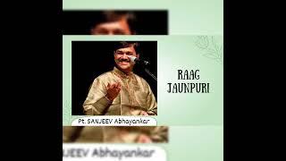 Raag Jaunpuri | Pt. Sanjeev Abhyankar | Mewati Gharana |