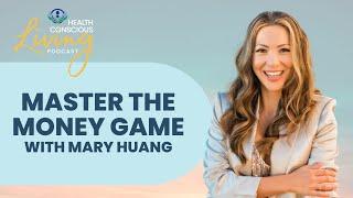 EP5: Master the Money Game with Mary Huang