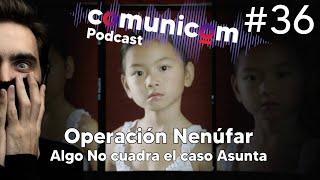 Capítulo #036 | El caso Asunta... algo no encaja | True Crime | PODCAST COMUNICOM