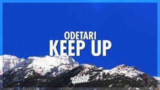 ODETARI - KEEP UP (Lyrics) | keep up i'm too fast i'm too fast (432Hz)