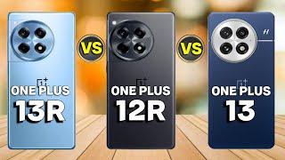 OnePlus 13R VS OnePlus 12R VS OnePlus 13,Specs Review