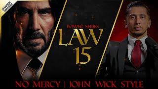 John Wick Edition | Crush your enemy TOTALLY | Law 15