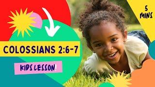 Kids Bible Devotional - Rooted in God | Colossians 2:6-7