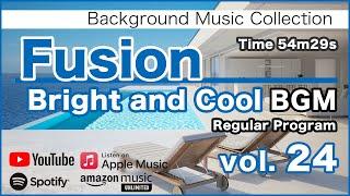 Fusion "Bright and Cool" BGM 24 [Background Music for Work and Study]