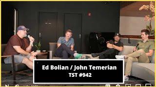 Ed Bolian & John Temerian - TST Podcast #942