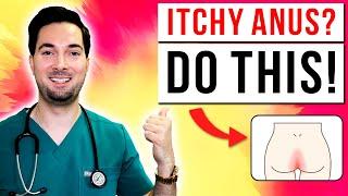 Itchy anus at night treatment to stop anal itching