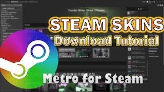 How to Install Custom Steam Skins Free! | Metro for Steam Download Tutorial