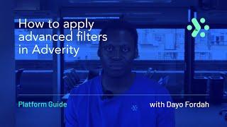 Adverity Platform Guide | How to apply advanced filters in Adverity