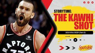 The Kawhi Shot and the Raptors Miracle Run (Part 2) | Sportsfeld