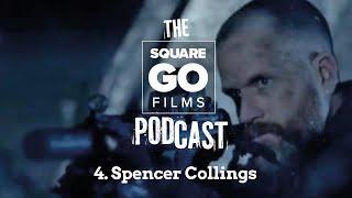4 - The Square Go Films Podcast #4 - Spencer Collings (Stuntman and Military advisor)