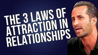 Ep.12 The 3 Laws of Attraction in Relationships