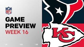 Houston Texans vs. Kansas City Chiefs | 2024 Week 16 Game Preview