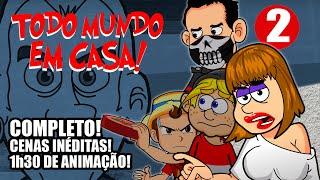 TODO MUNDO EM CASA - TEMPORADA 2  Completo!