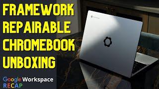First look at the completely repairable Framework Chromebook! We Unboxed live on Workspace Recap