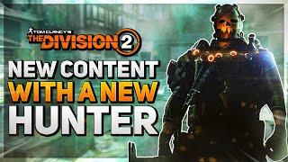 NEW CONTENT with OUR NEWEST HUNTER! The Recruiter is HERE! - The Division 2 Year 5 Season 2 FINALE!