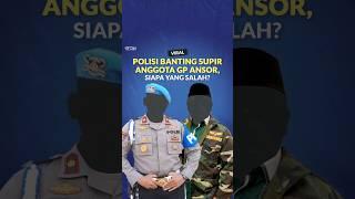 Viral! Polisi banting supir Anggota GP Ansor 