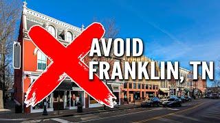 Reasons to avoid moving to Franklin, TN  | Relocating to Franklin | Franklin Real Estate