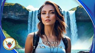 Lazard - I Am Alive! (Remix)