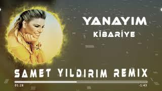 Kibariye - Yanayım ( Samet Yıldırım Remix )