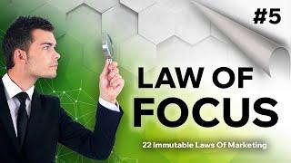 Law 5 - The Law Of Focus - The 22 Immutable Laws Of Marketing