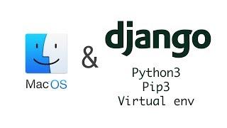 Install Django 2 in Mac with Pip and Virtual Env in less than 5 Minutes