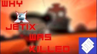 Why Jetix was Killed