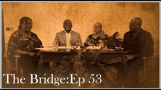 The Bridge Episode 53 | The Three Phases of Salvation -Glorification Part 1- Christian Theology?