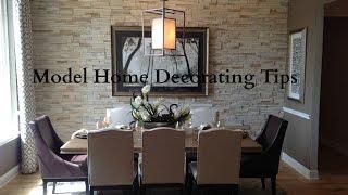 Model Home Decorating Tips