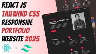 REACT JS & TAILWIND CSS for Beginners: Build a Stunning Responsive Portfolio Website (2025)