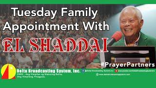 Tuesday Family Appointment with EL SHADDAI June | 17 | 2025