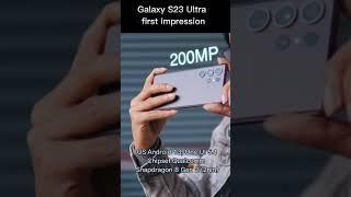 Galaxy S23 Ultra first impression #shorts